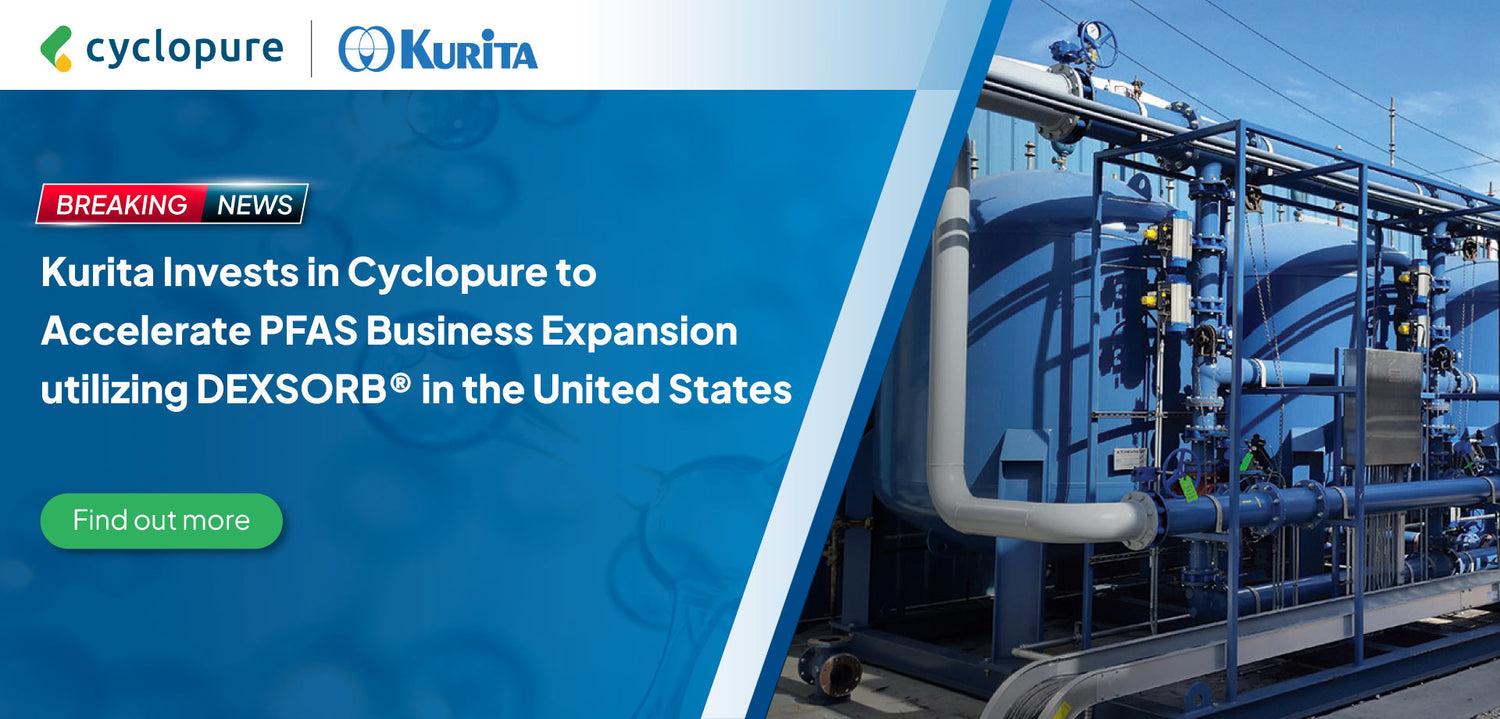 Kurita Invests in Cyclopure to Accelerate PFAS Business Expansion